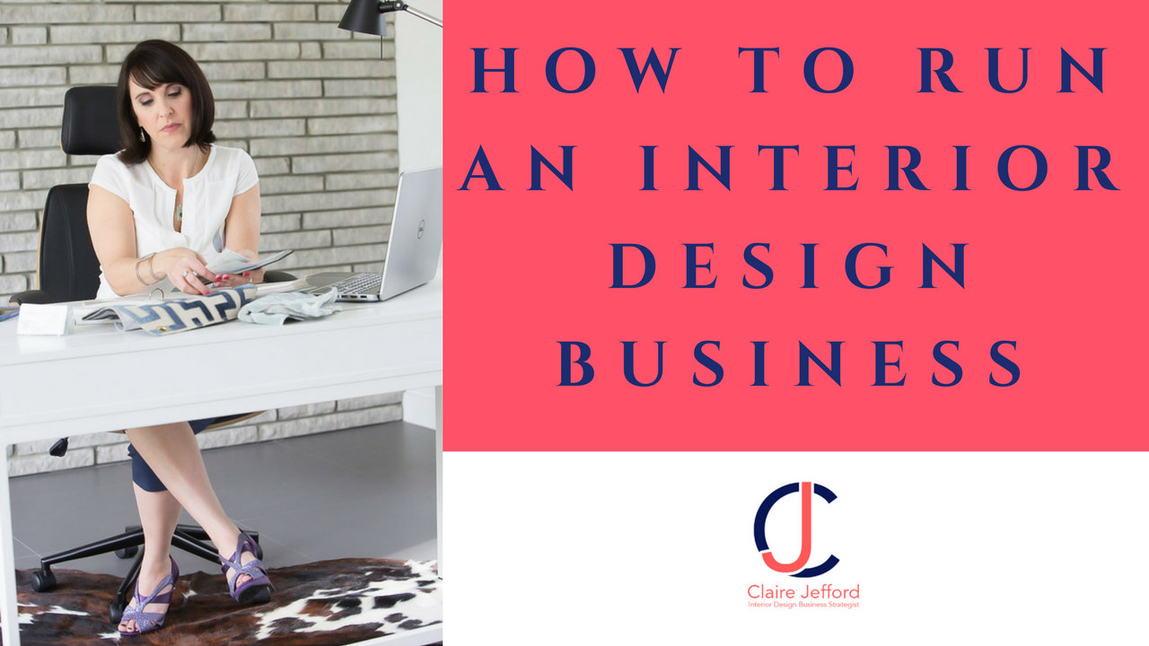 How To Run An Interior Design Business