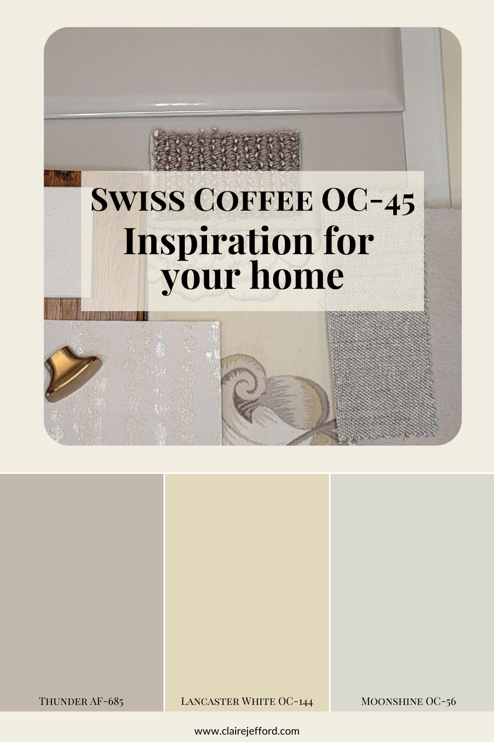 Swiss Coffee Palette Inspiration
Thunder
Lancaster White
Moonshine