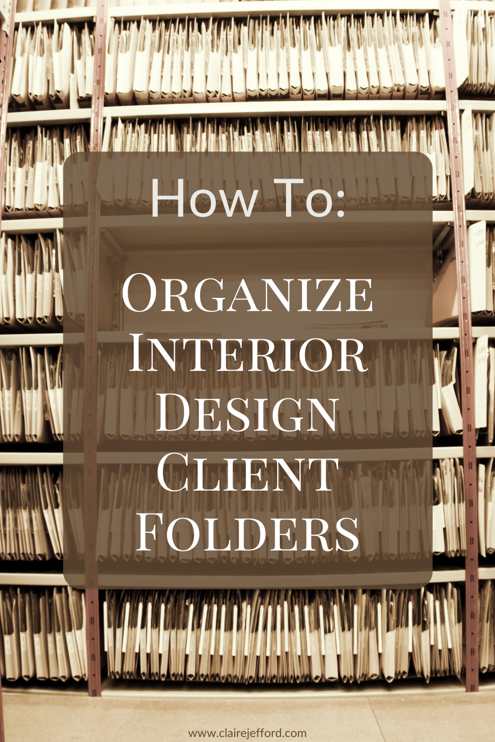 Interior Designers 
How to Organize client folders