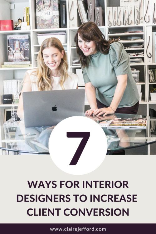 7 Ways For Interior Designers To Increase Client Conversion