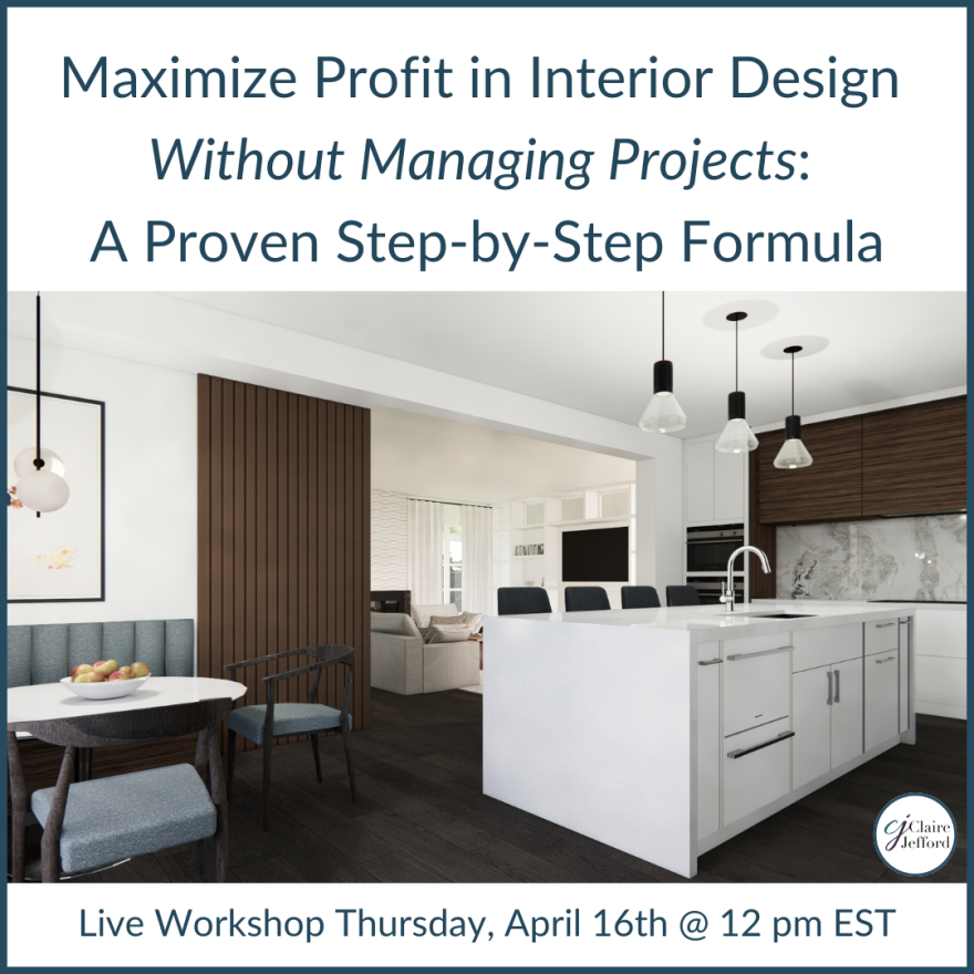 Maximize Profit in Interior Design Without Managing Projects:        A Proven Step-by-Step Formula