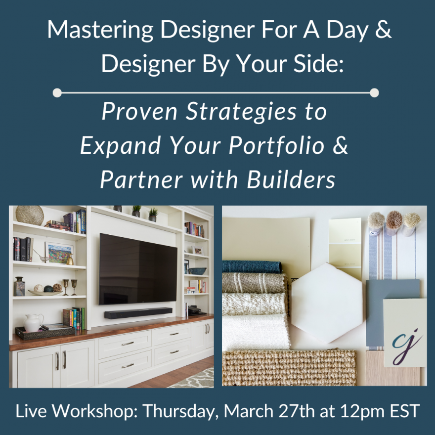 Mastering Designer for a Day & Designer by Your Side: Proven Strategies to Expand Your Portfolio and Partner with Builders