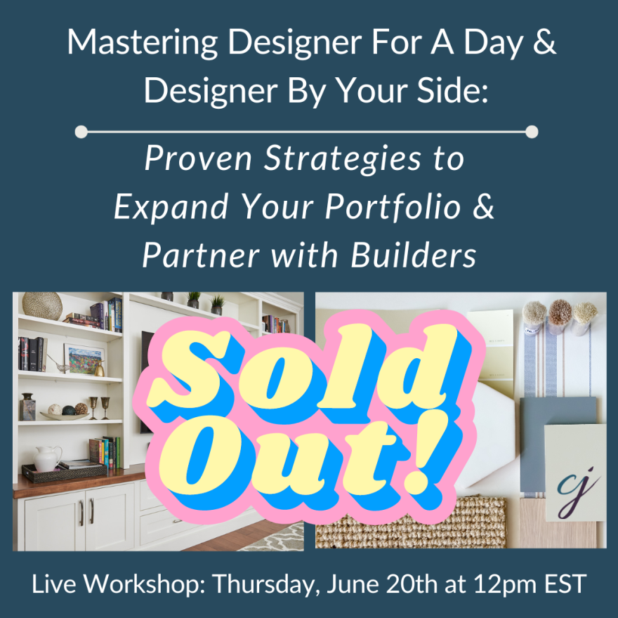 Mastering Designer for a Day & Designer by Your Side: Proven Strategies to Expand Your Portfolio and Partner with Builders